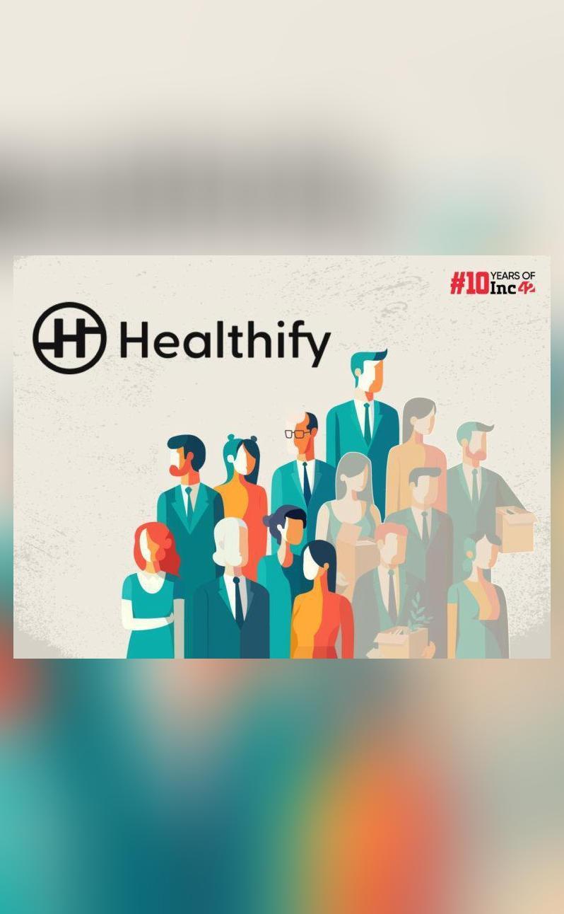 Exclusive: Healthify fires 150 employees in restructuring exercise