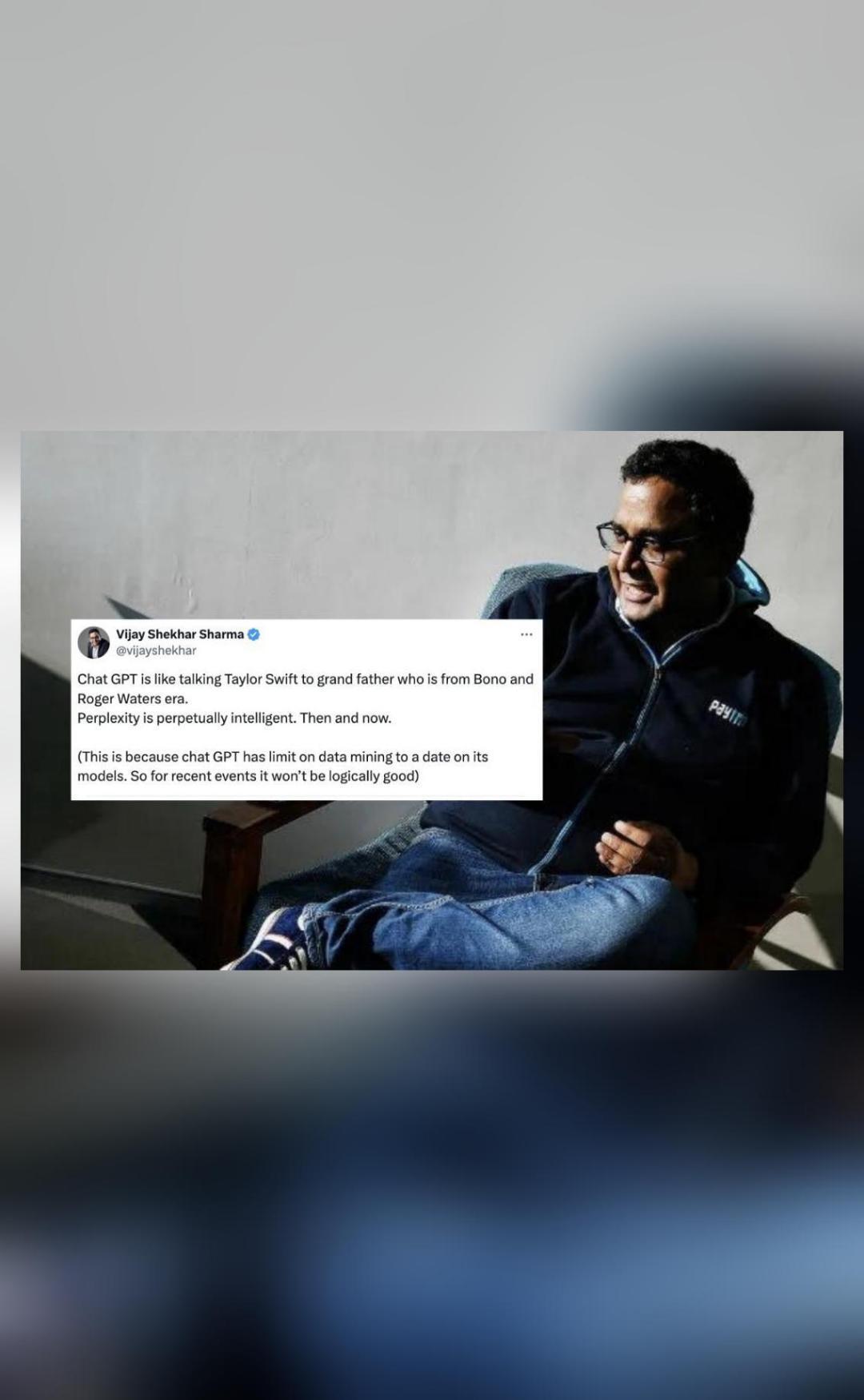 Like talking about Taylor Swift with grandfather from Bono era: Vijay Shekhar on ChatGPT