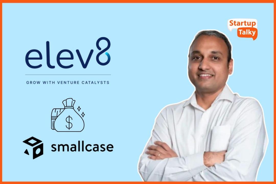 Elev8 Venture Partners leads $50 mn series D round in smallcase